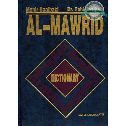 Al Mawrid Dictionary English-Arabic and Arabic-English (Arabic Edition) By Munir Baalbaki and Dr. Rohi Baalbaki