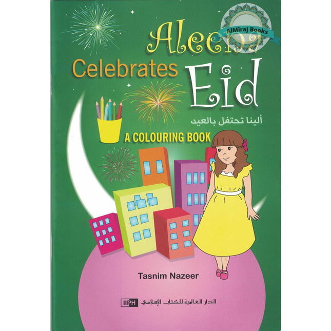 Aleena Celebrates Eid (Colouring book) By Tasnim Nazeer