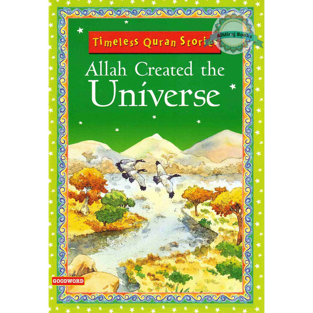 Allah Created the Universe (Timeless Quran Stories) By Saniyasnain Khan