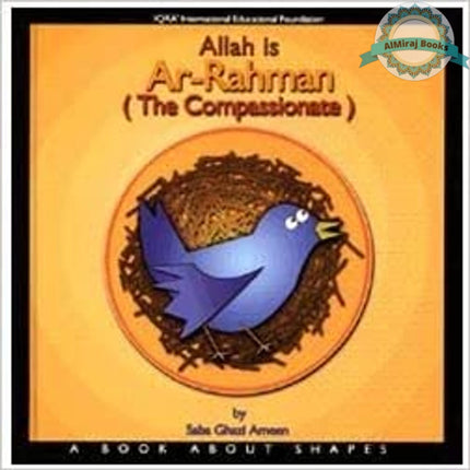 Allah Is Ar-Rahman (The Compassionate) By  Saba Ghazi Ameen