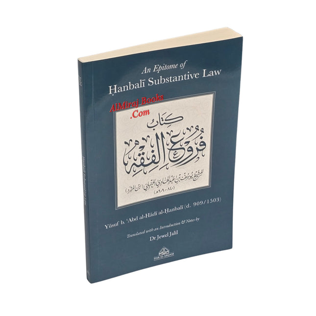 An Epitome of Hanbali Substantive Law By Yusuf b. Abd al-Hadi’s Hanbali