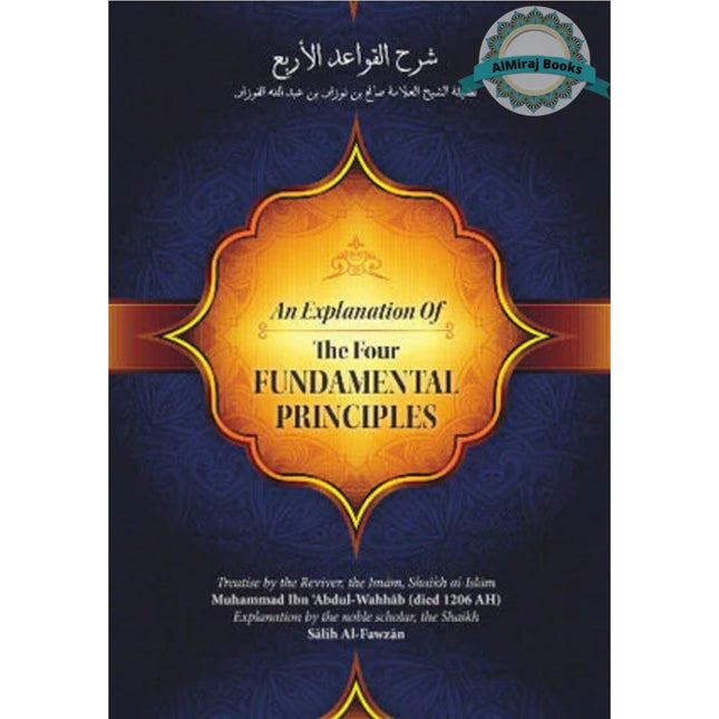 An Explanation Of The Four Fundamental Principles By Muhammad Ibn Abdul Wahhab