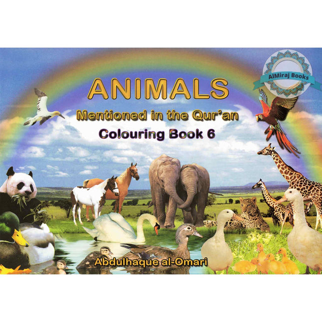 Animals Mentioned in the Qur'an : Colouring Book 6 (Abdulhaque al-Omari)