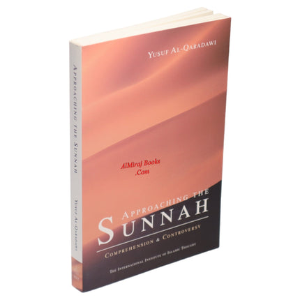 Approaching the Sunnah : Comprehension and Controversy by  Yusuf Al-Qaradawi