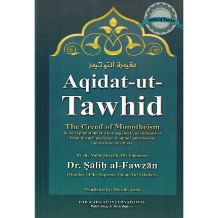 Aqidat -Ut-Tawhid the Creed of Monotheism By Dr.Salih al-Fawzan