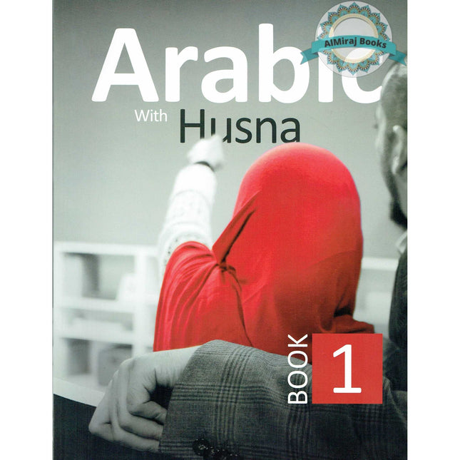 Arabic With Husna - Book 1 By Nouman Ali Khan