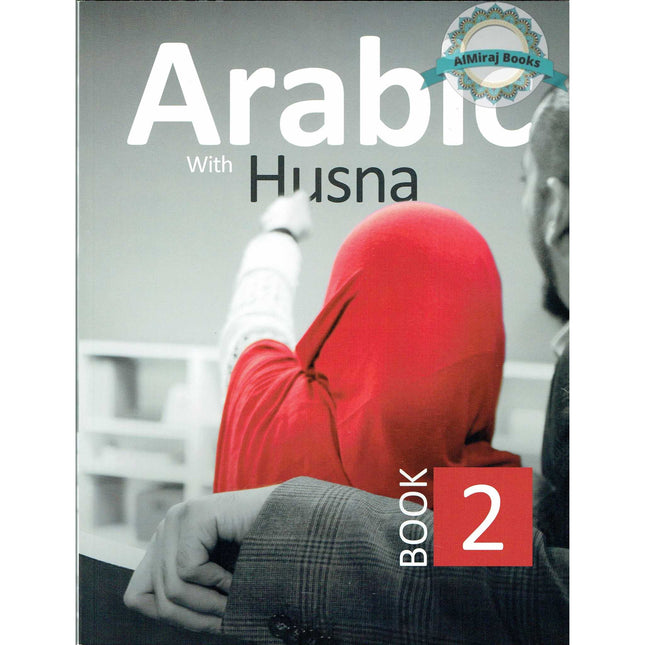 Arabic With Husna - Book 2 By Nouman Ali Khan