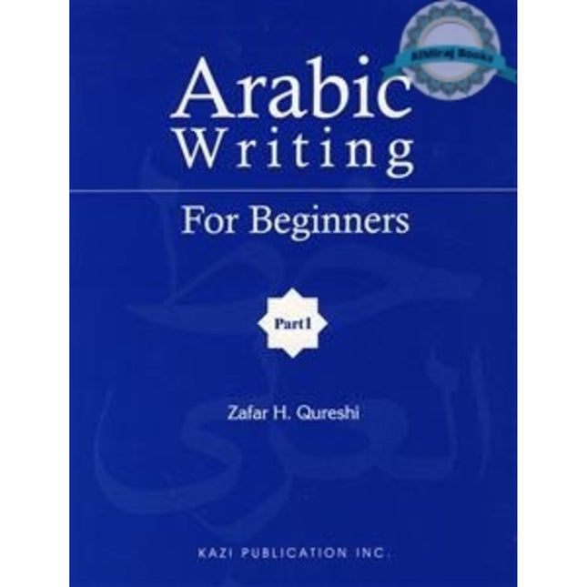 Arabic Writing for Beginners 1 By Z.H. Qureshi