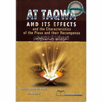 At Taqwa and its Effects By Shaykh Rabee Bin Haadi Al Madkhali