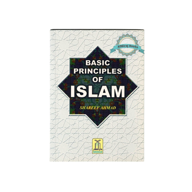 Basic Principles of ISLAM By Shareef Ahmad