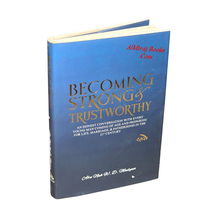 Becoming Strong & Trustworthy by Abu Nuh W. D. Madyun