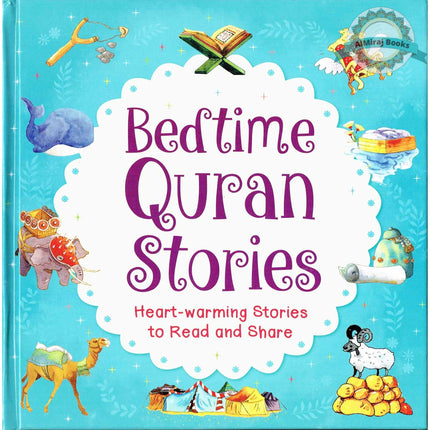 Bedtime Quran Stories, Heart Warming Stories To Read and Share By Saniyasnain Khan