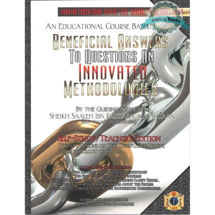 Beneficial Answers to Questions On Innovated Methodologies [Self-Study/Teacher's Edition] By Abu Sukhailah Khalil Ibn-Abelahyi
