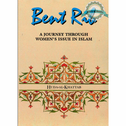 Bent Rib A Journey Through Womens Issues in Islam By Huda Al Khatab