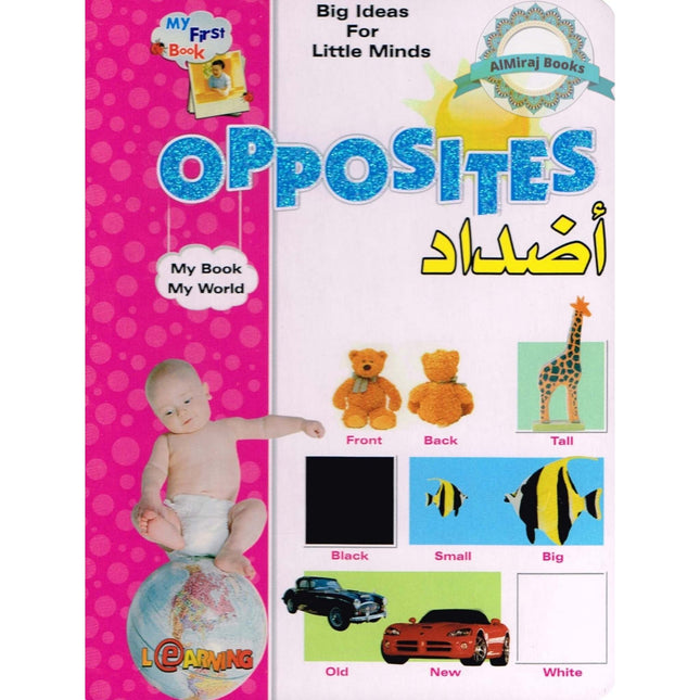 Big Ideas for Little Minds Opposites (Arabic/English)
ISBN: 9789953516059