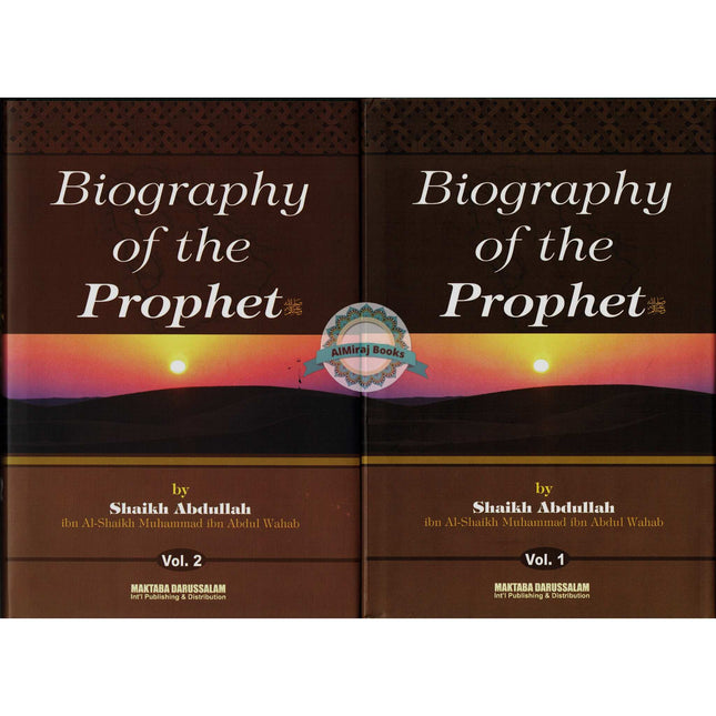 Biography of the Prophet (S) (2 Vol. Set) By Shaikh Muhammad Ibn Abdul Wahab