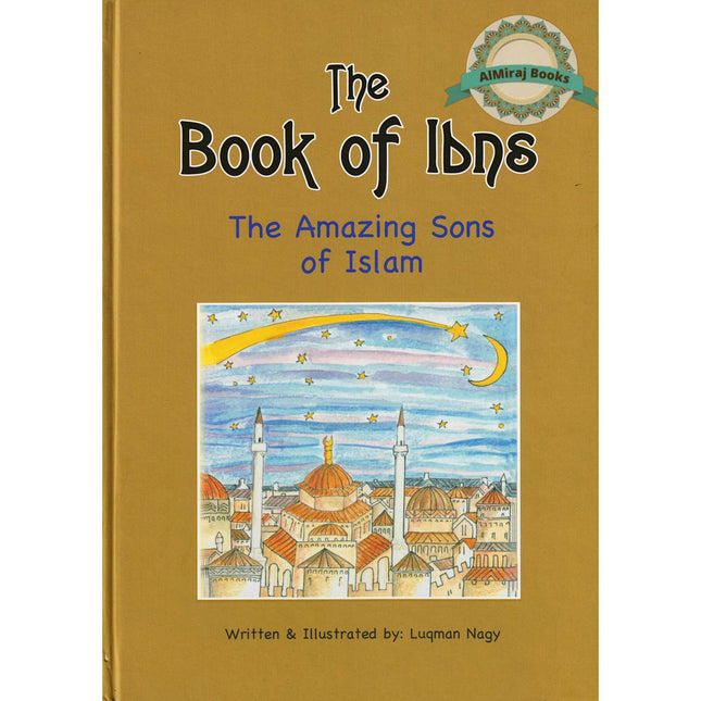 Book of Ibns: The Amazing Sons of Islam By Luqman Nagy
