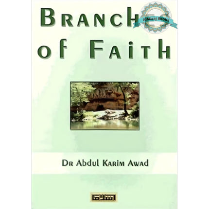 Branches of Faith By Dr Abdul Karim Awad