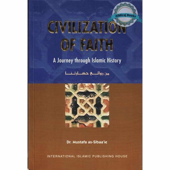 CivilIzation of faith By Dr. Mustafa as-Sibaaie