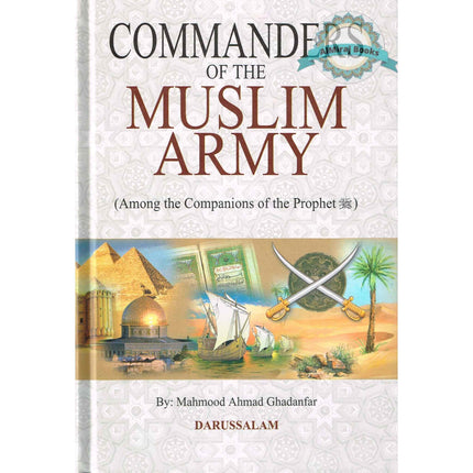 Commanders of the Muslim Army By Mahmood Ahmad Ghadanfar