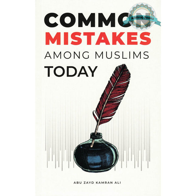 Common Mistakes Among Muslims Today by Abu Zayd
