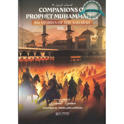 Companions of Prophet Muhammad PBUH (104 stories of the sahabah 3 volumes), 97800997025491