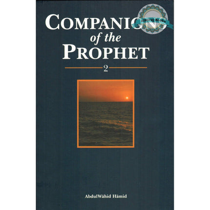 Companions of the prophet 2 Volumes Set By Abdul Wahid Hamid