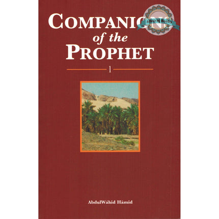 Companions of the prophet 2 Volumes Set By Abdul Wahid Hamid