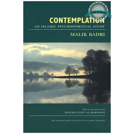 Contemplation: An Islamic Psychospiritual Study By Malik Badri