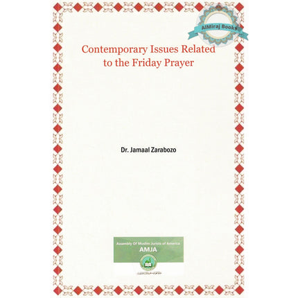 Contemporary Issues Related to the Friday Prayer by Jamaal Zarabozo