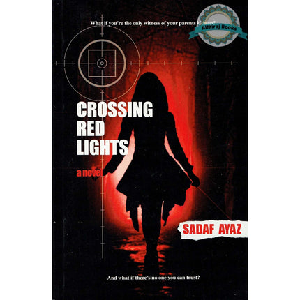 Crossing Red Lights By Sadaf Ayaz