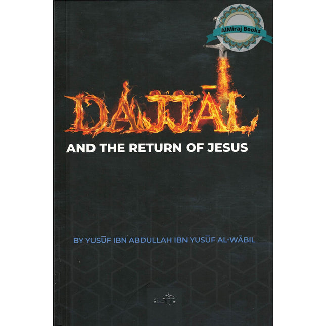 Dajjal And The Return Of Jesus By Yusuf Ibn Abdullah