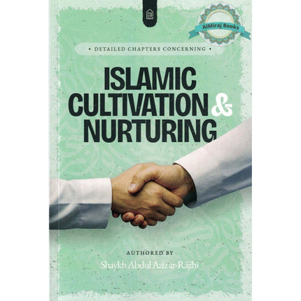 Detail Chapters Concerning Islamic Cultivation and Nurturing, 9798898606831