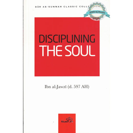 Disciplining the Soul By Ibn al-Jawzi