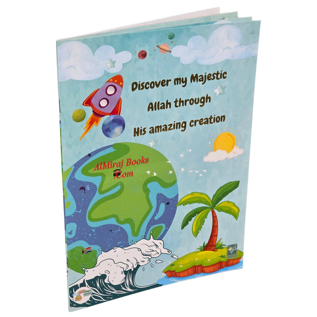 Discover My Majestic Allah through His Amazing Creation