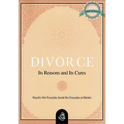 Divorce : Its Reasons And Its Cures By Shaikh Jamal Ibn Furayhan Al-Harithi