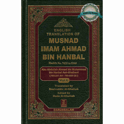 English Translation of Musnad Imam Ahmad Bin Hanbal Vol 6 (Hadith 7625-9344) By Imam Ahmed Bin Hanbal