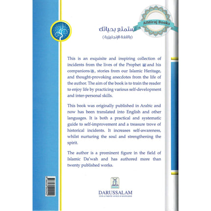 Enjoy Your Life - The Art of Interacting with People As Deduced From a Study of the Prophet's Life (New Edition) By Muhammad Al-Areefi Ph.D.