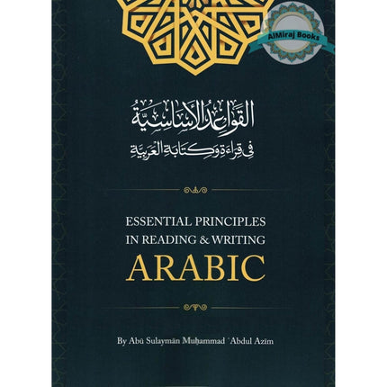 Essential Principles in Reading & Writing Arabic by Muhammad A AbdulAzim