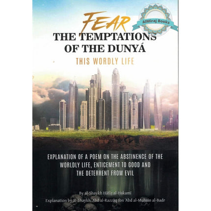 Fear The Temptations Of This Dunya This Worldly Life By Shaykh Hafiz al-Hakami