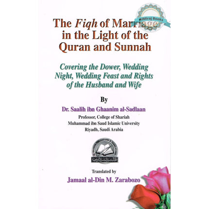 Fiqh of Marriage in the Light of the Quran and Sunnah By Saalih ibn Ghaanim al-Sadlaan