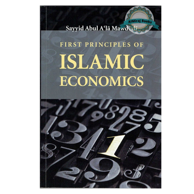 First Principles of Islamic Economics By Sayyid Abul A'la Mawdudi