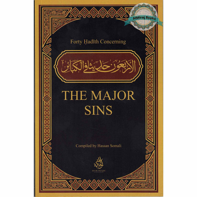 Forty Hadith Concerning The Major Sins by Hassan Somali
