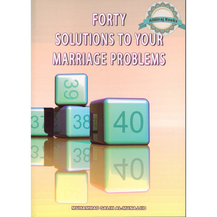 Fourty Solutions To Your Marriage Problems By Muhammad Salih Al-Mujhaid