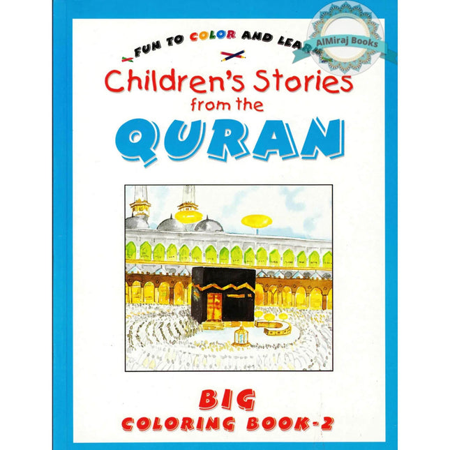 Fun To Color and Learn : Children's Stories from the Quran - Big Coloring Book 2 By Saniyasnain Khan