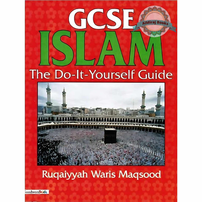 GCSE Islam - the Do-it-Yourself Guide By Ruqaiyyah Waris Maqsood