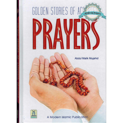 Golden Stories of Accepted Prayers By Abdul Malik Mujahid