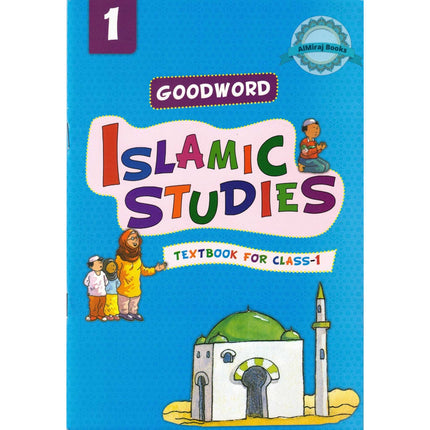 Goodword Islamic Studies (Textbook) For Class 1 by Nafees Khan