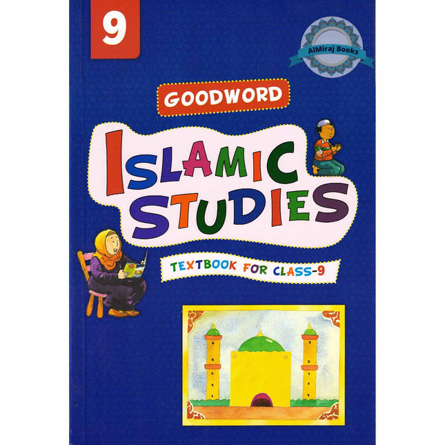 Goodword Islamic Studies (Textbook) For Class 9 by Muhammad Khalid Parwez
