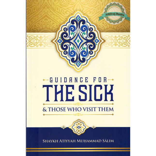 Guidance For The Sick & Those Who Visit Them